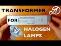 Transformer For Halogen Lamps Overview And Installation