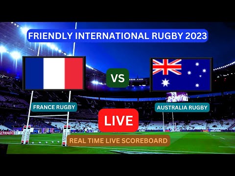 France Vs Australia LIVE Score UPDATE Today Friendly International Rugby Game Aug 27 2023