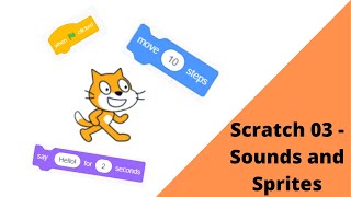 Scratch03 - Sounds and Sprite Properties