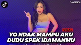 Download lagu DJ YO NDAK MAMPU AKU DUDU SPEK IDAMANMU REMIX FULL BASS VIRAL 2022 INFONE MASEH - NINU NINU NINU mp3