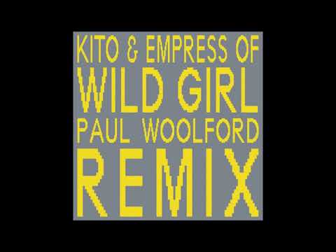 Kito, Empress Of - Wild Girl (Paul Woolford Remix)