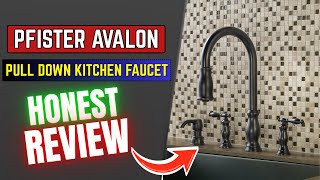 Pfister Avalon Pull-Down Faucet Review — Should You Buy It?