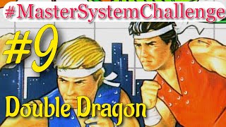 Master System Challenge #9- Master System Double Dragon!