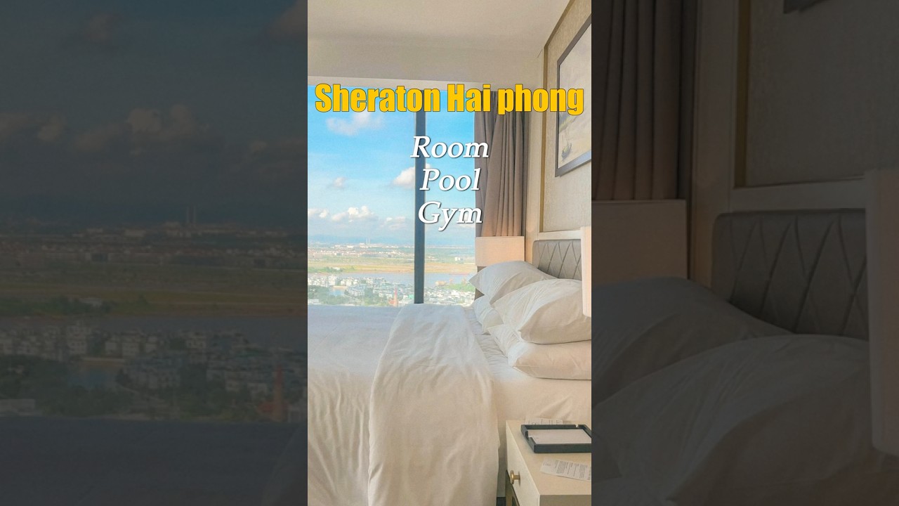 Sheraton Hai Phong Tour | Room, Pool & Executive Lounge