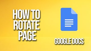 How To Rotate Page Google Docs Tutorial