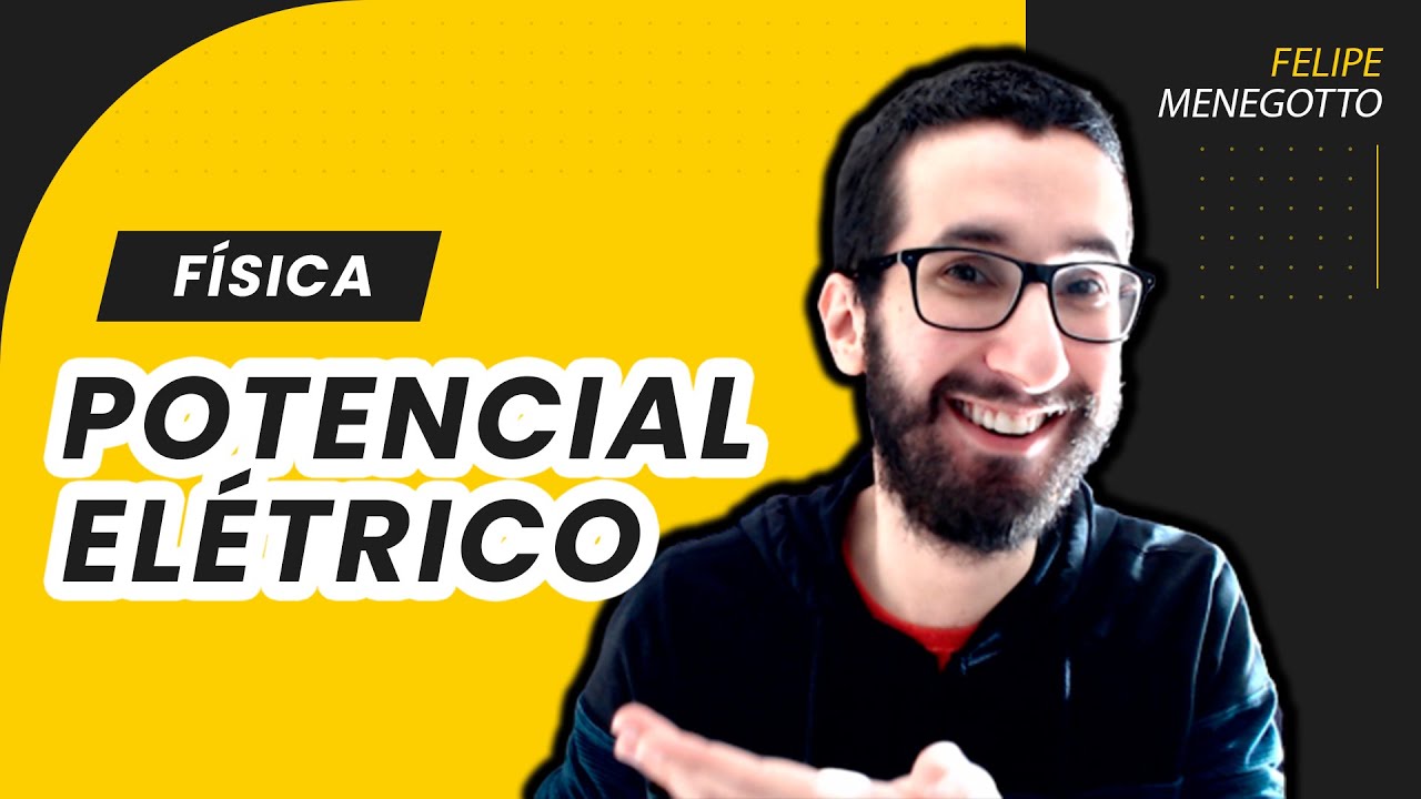 Potencial Elétrico - Física - Ensino Médio