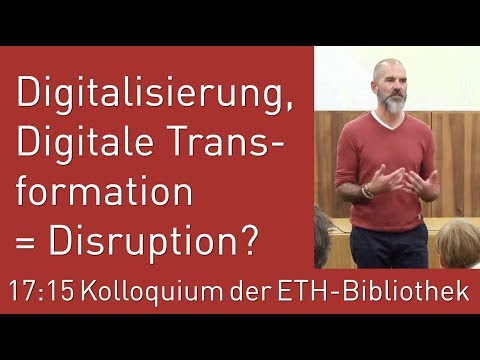 Digitalisierung, Digitale Transformation = Disruption?