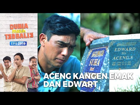 Aceng Gak Mau Makam Emak Dan Edwart Kena Gusur - Dunia Masih Terbalik (PART 1/1)