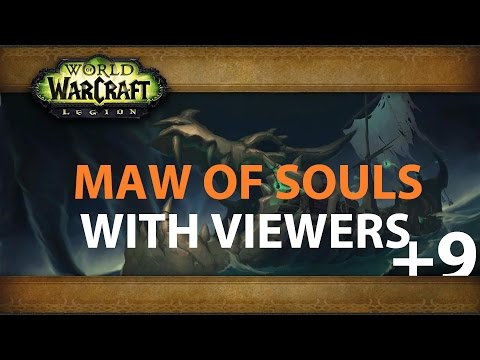 Maw of Souls +9 boosting viewers - Guardian druid POV