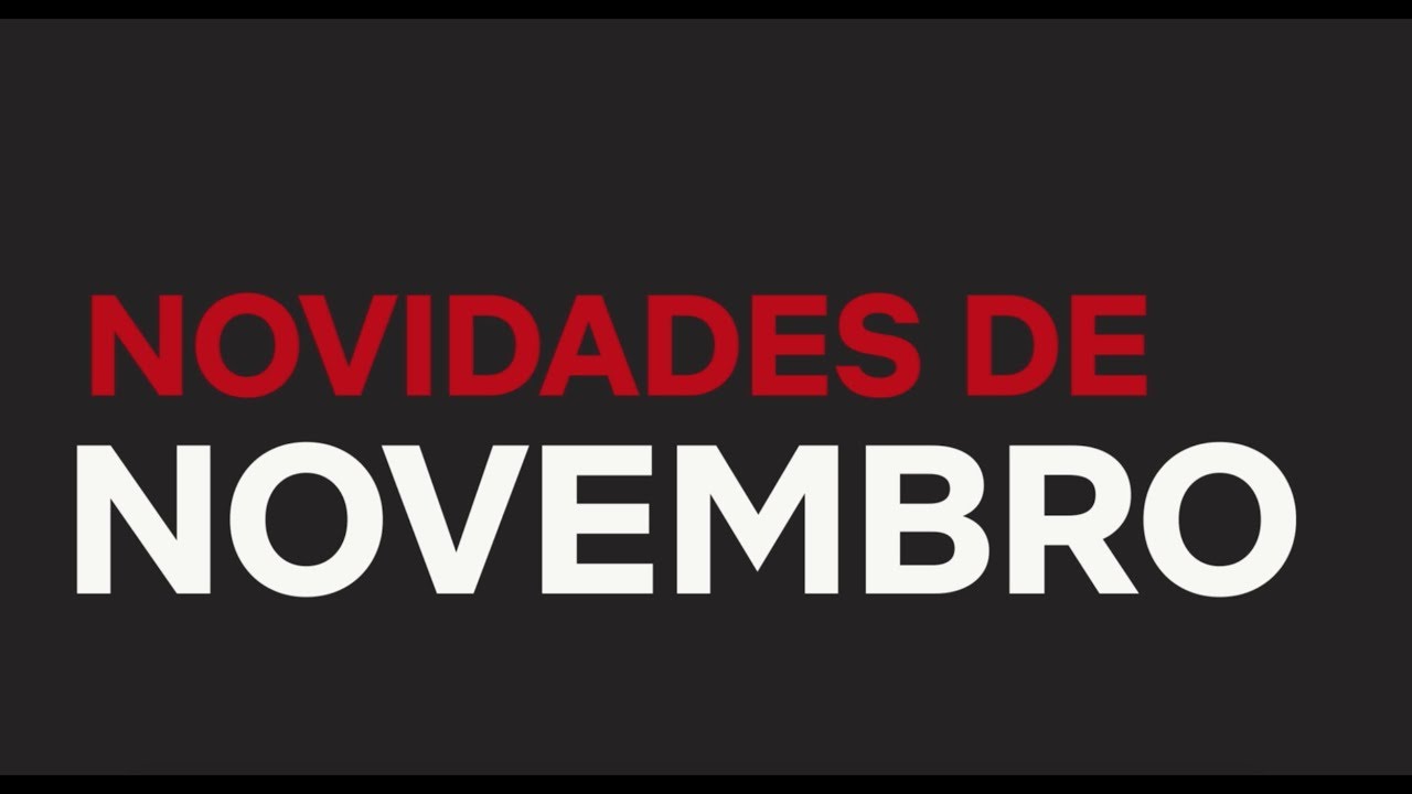 Novidades de Novembro | Netflix