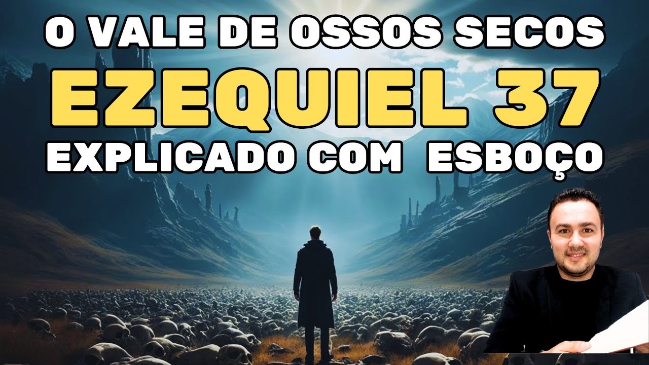 APRENDA EZEQUIEL 37 DE FORMA FÁCIL COM ESBOÇO