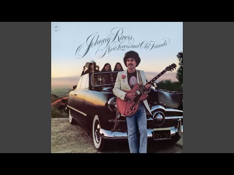 New Lovers And Old Friends - Johnny Rivers