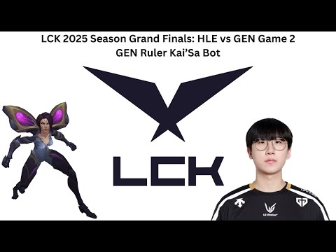 LCK 2025 Season Grand Finals: HLE vs GEN Game 2 (GEN Ruler Kai'Sa Bot POV)