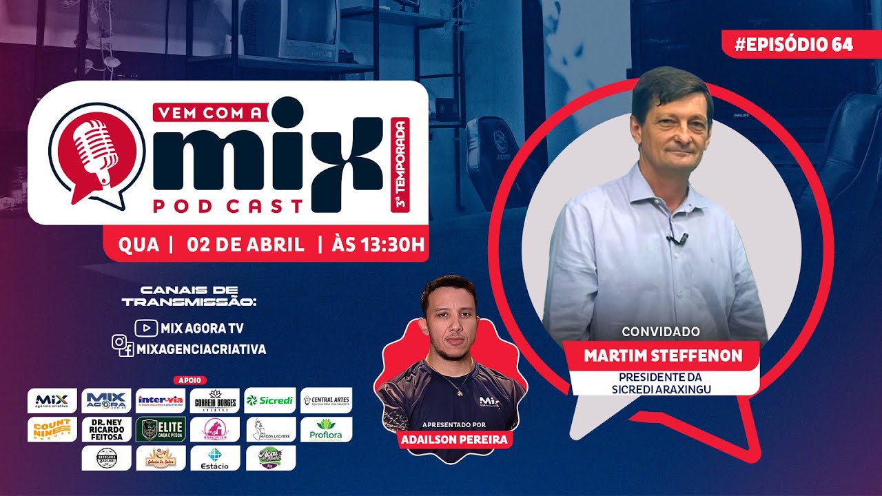 Vem com a MIX PODCAST - Martim Steffenon - #64