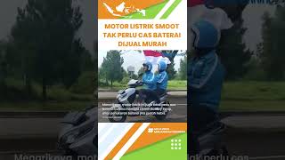 Motor Listrik Karya Anak Bangsa Smoot Tempur Dijual Murah Cuma Rp 17,5 Jutaan, Tak Perlu Cas Baterai