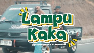 Download lagu BENTO DPRESSY - LAMPU KAKA ft. RIKARDO mp3