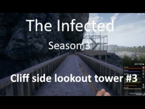 Episode 82 : Cliff side lookout tower #3 | The Infected