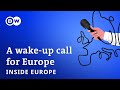 Inside Europe: A wake-up call for Europe