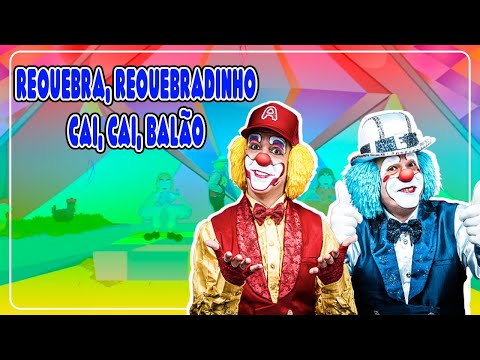 Requebra, Requebradinho e Cai, Cai, Balão - Arraial do Atchim e Espirro