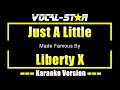 Just A Little Karaoke Liberty X Karaoke Version