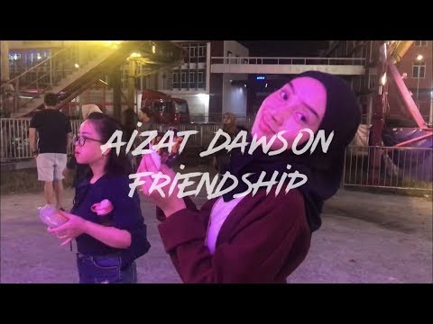 Aizat Dawson - Friendship