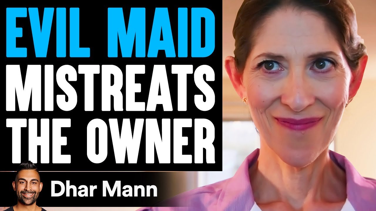EVIL MAID Mistreats The Owner, What Happens Is Shocking | Dhar Mann