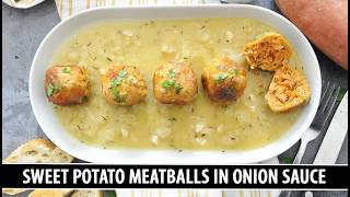 Irresistible Sweet Potato "Meatballs" | Spanish-Style in Onion Sauce