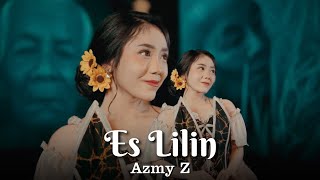Download lagu ES LILIN - AZMY Z (  ) mp3 Download lagu ES LILIN - AZMY Z (  ) mp3