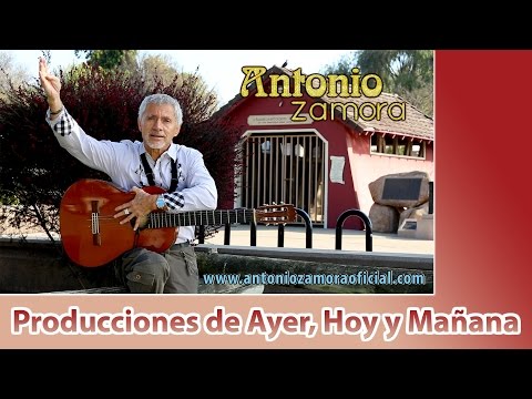 Antonio Zamora El Zacazonapan producciones de ayer hoy y mañana