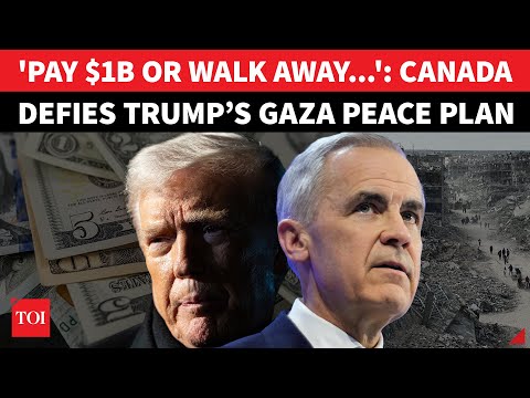 Pay-To-Play Peace? Canada Rejects Trump’s $1B Gaza Plan As Allies Question His Global Grip | Watch