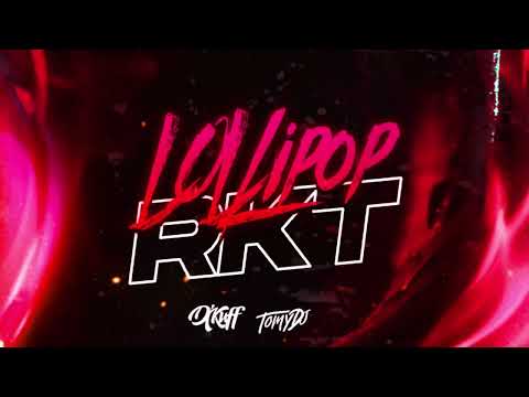 LOLLIPOP RKT | Tomy DJ Ft. @DjKuff