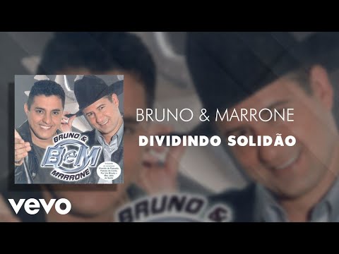 Dividindo a Solidão - Bruno & Marrone