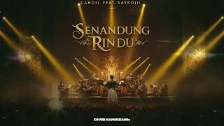 Download lagu Senandung Rindu - Candil & Saykoji | CoverManuksia90 mp3