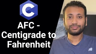 C programming Bangla Tutorial 5.41 : Centigrade to Fahrenheit A, F & C
