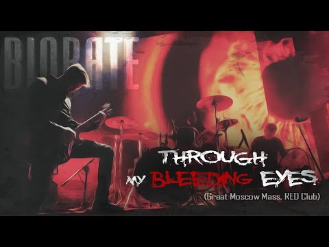 BIORATE - Through my bleeding eyes (Live, Great Moscow Mass)