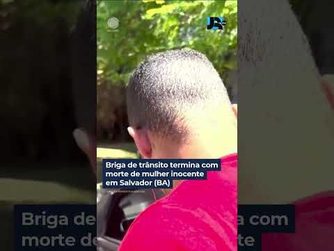 Briga de trânsito termina com morte de mulher inocente em Salvador (BA) #Shorts #JornalDaRecord
