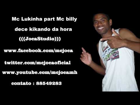 Mc Lukinha part Mc billy  - dece kikando da hora {JocaStudio}
