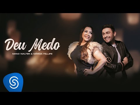 Mano Walter part. Márcia Fellipe - Deu Medo (Clipe Oficial)