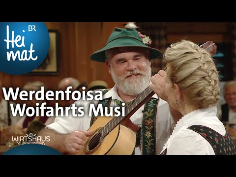 Werdenfoisa Woifahrts Musi: Mit koam Kini mecht i tauschn | Wirtshausmusikanten | BR Heimat