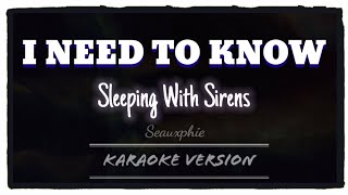 Sleeping With Sirens - I Need To Know (Karaoke Version)