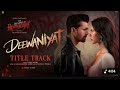 Deewaniyat Title Track Mind Relax Lofi Slowed Reverb New Hindi Song Subscribenow