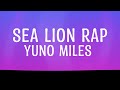 Sea Lion Rap Yuno Miles Lyrics