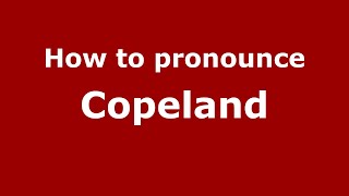 How to pronounce Copeland
