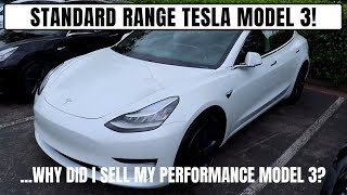 STANDARD RANGE MODEL 3! - Why Did I Sell My Performance Model 3?