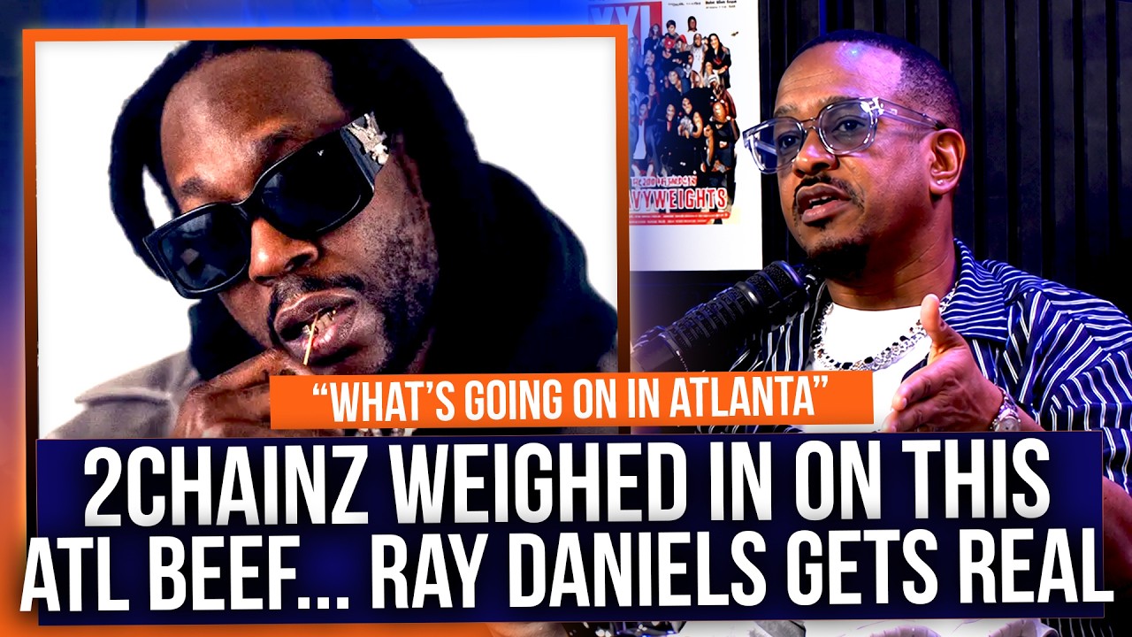 Ray Daniels gets REAL about 2Chainz getting involved in this Atlanta beef... is he right??