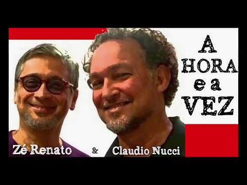 Zé Renato - A Hora e a Vez (Zé Renato / Claudio Nucci / Ronaldo Bastos)