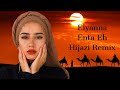 Elyanna~Enta Eh~Hijazi Remix