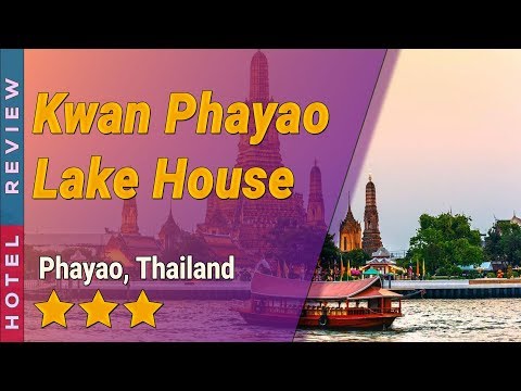 Kwan Phayao Lake House hotel review | Hotels in Phayao | Thailand Hotels