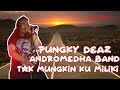 PUNGKY DEAZ ANDROMEDHA BAND TAK MUNGKIN KUMILIKI LIRIK ANAK NONGKRONG 90AN