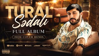 Tural Sedali  Super Full Album 2026 Cover Remix Mahnilar